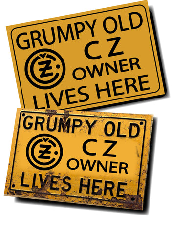 GRUMPY OLD CZ OWNER SIGN