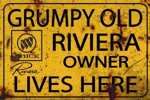 GRUMPY OLD RIVIERA OWNER LIVES HERE SIGN