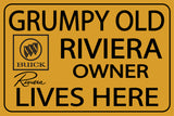 GRUMPY OLD RIVIERA OWNER LIVES HERE SIGN