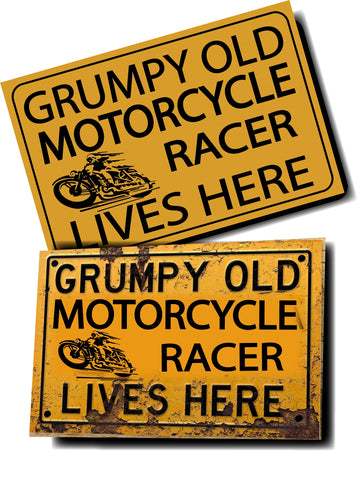 GRUMPY OLD MOTORCYCLE RACER SIGN
